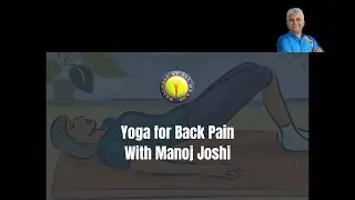 Yoga for Back Pain with Manoj Joshi #YogaForBackPain #ManojJoshiYoga