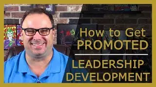 Leadership and Development - How to Get Promoted to Manager
