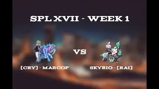 SPL XVII Week 1 - Marcop vs Skyrio