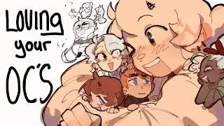 How to LOVE your OC's