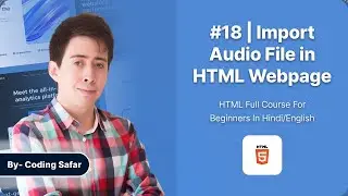 HTML Tutorial for Beginners in Hindi #18 | Import Audio File in HTML Webpage