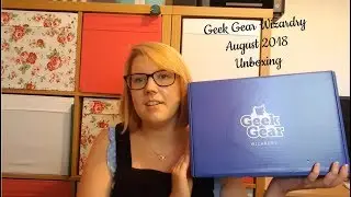 Geek Gear Wizardry August 2018 Unboxing