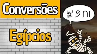 Convers&otilde;es com N&uacute;meros Eg&iacute;pcios