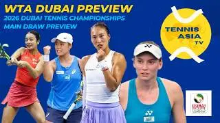 WTA Dubai - Превью основной сетки - feat. Чжэн, Рыбакина, Иала, Тьен