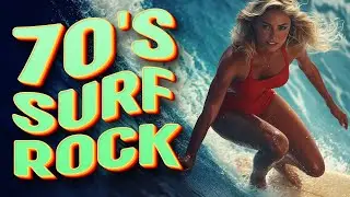 The Ultimate '70s Surf Rock and Pop Music Playlist for perfect Beach Party 🎸🌊