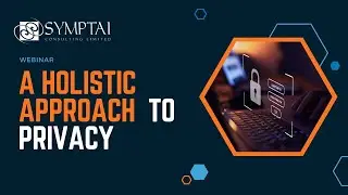 Data Governance and Cybersecurity: A Holistic Approach to Privacy