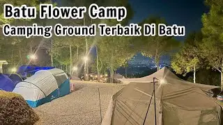 Batu Flower Camp || Camping Ground terbaik di Batu Malang