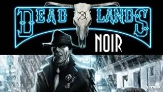 Deadlands Noir OST - 05 - Dark Times