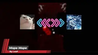 Beat Saber | LeaF - Mope Mope [Ex+ Modchart] (BL #56) | SS 92.16% 1 Miss