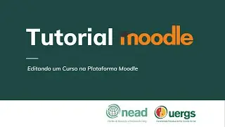 Tutorial Moodle Professor - Editando um Curso