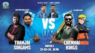 LWC 2024 | Gaming Tournament | Thanjai Singams Vs Chennai Kings | Qualifiers 1 Cricket 24 Live