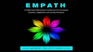 Empath: A Subliminal Affirmations Collection for Increased Intuition, Happiness and Loving Kindness