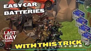 GODMODE TRICK EASY CAR BATTERIES IN Last Day on Earth LDoE