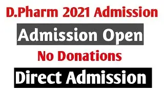 D pharm Admission 2021|Direct Admission in D pharmacy|PCI Approved College|Dates For Admission