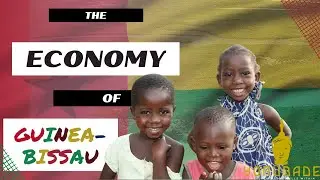YORUBADE: The Economy of Guinea-Bissau