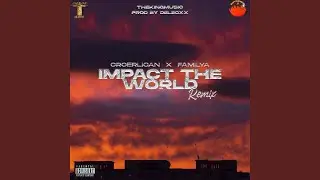 Impact the world (feat. Familya & Deleoxx)
