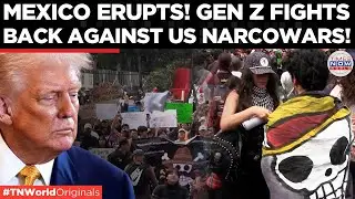 US FUELS NARCO CHAOS: Mexico&rsquo;s Gen Z Marches Against Violence & Corruption | Times Now World