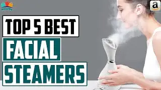 Top 5: Best Facial Steamer 2021