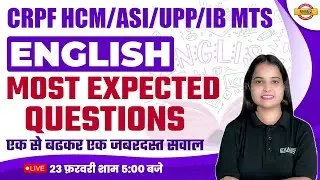 CRPF HCM/ASI/UPP/IB MTS | ENGLISH | Most Expected Questions | BY KIRAN MA'AM
