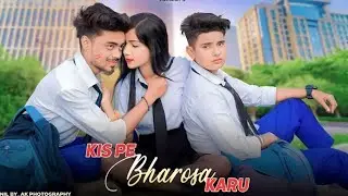 Dosti Vs Pyaar | Sad College Love story | ADI & Shilphi &Bonny | HK Life person.