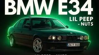 BMW M5 E34 Edit | Lil Peep &ndash; Nuts (Cinematic Car Edit)
