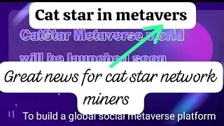 Cat Star Network  Metaverse || Great news  ||  latest update today ||  #catstar #crypto