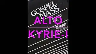 Gospel Mass - Kyrie I - Roberts Ray - ALTO Vocal Part Track