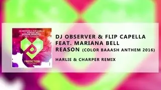 DJ Observer & Flip Capella feat. Mariana Bell - Reason (Harlie & Charper Remix)
