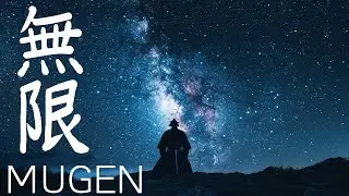 MUGEN &ndash; Japanese Zen Music for Infinite Possibilities & Boundless Peace (無限)