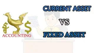 Episode 8: Current Assets Vs Fixed Assets