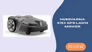 Husqvarna 415X GPS Lawn Mower &ndash; The Future of Small to Medium Yard Care