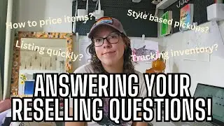 Full Time Reseller Q&A! How To Price Items, Tracking Inventory, Style Based Pickups + More!