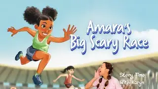 Amara's Big Scary Race | Animated Read Along Story On Perseverance