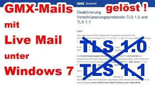 gel&ouml;st! Fehler in Windows 7 Live Mail bei GMX, WEB-Mail, T-Online wegen Deaktivierung TLS 1.0 / 1.1