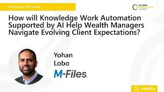 Global WealthTech Summit 2023 - How Knowledge Work Automation supported by AI helps Wealth Managers