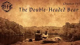 Hidden Falls: Chapter IV - The Double-Headed Bear