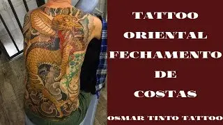 TATTOO ORIENTAL FECHAMENTO DE COSTAS (CANAL OSMAR TINTO TATTO)