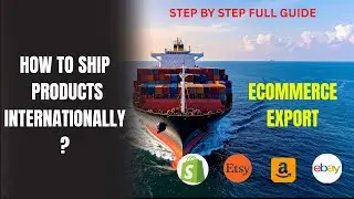 How to Ship Products Internationally Step by Step | Complete Guide for Beginners