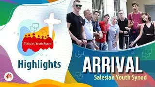 Salesian Youth Synod | Highlights Arrival