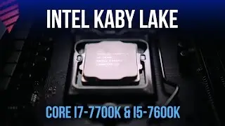 Kaby Lake Arrives - i7-7700K & i5-7600K Benchmarked & Overclocked!