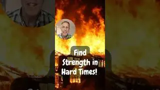 Find Strength in Hard Times - #faithinthefire #Hardtimemotivation #strengthfromabove