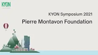 KYON Symposium 2021: Pierre Montovan Foundation