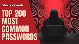 Study reveals top 200 most common passwords | Don&rsquo;t use these passwords Cybersecurity news