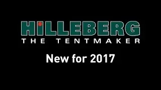New for 2017 - Hilleberg the Tentmaker