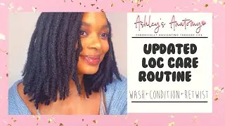 Updated Loc Care Routine | Wash, Condition, & Retwist