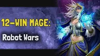 12 Win Mage: Robot Wars [Hearthstone Arena]