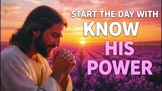 GET UP with Morning Prayer of Divine Recognition | Know That the Lord He is God