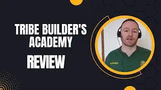 Tribe Builders Academy Review + 4 Bonuses To Make It Work FASTER!