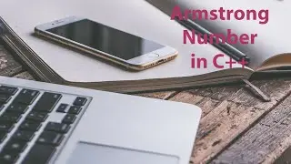 1)Armstrong number checking in C++(While loop)