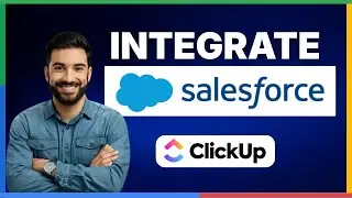 How to integrate ClickUp with Salesforce [FULL GUIDE]